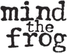 mind the frog